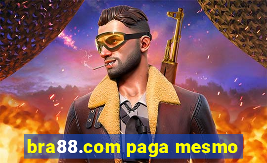 bra88.com paga mesmo